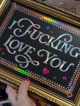 Load image into Gallery viewer, I Fucking Love You