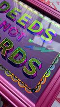 Load image into Gallery viewer, Deeds not Words Print
