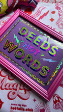 Load image into Gallery viewer, Deeds not Words Print