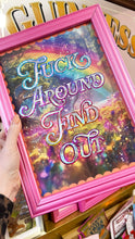 Load image into Gallery viewer, Fuck Around Find Out Print