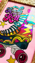 Load image into Gallery viewer, Rollerskate Ready to Roll