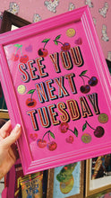 Load image into Gallery viewer, See You Next Tuesday