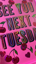 Load image into Gallery viewer, See You Next Tuesday