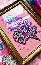 Load image into Gallery viewer, Don't be Vanilla (single PINK)