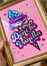 Load image into Gallery viewer, Don't be Vanilla (single PINK)