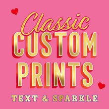 Load image into Gallery viewer, Custom Print Words & Sparkles