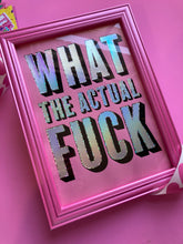 Load image into Gallery viewer, What The Actual