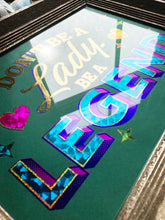 Load image into Gallery viewer, Don't Be a Lady Be a Legend