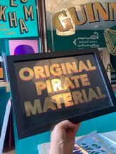 Load image into Gallery viewer, Original Pirate Material
