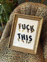 Load image into Gallery viewer, Fuck This