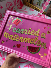 Load image into Gallery viewer, I carried a Watermelon - Dirty Dancing