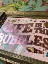 Load image into Gallery viewer, Life is the Bubbles - Little Mermaid