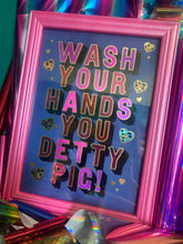 Load image into Gallery viewer, Wash Your Hands You Detty Pig