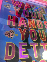 Load image into Gallery viewer, Wash Your Hands You Detty Pig