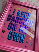 Load image into Gallery viewer, Dancing on My Own