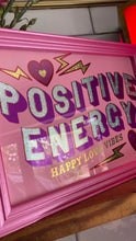 Load image into Gallery viewer, Positive Energy