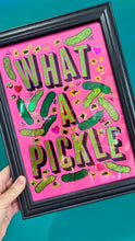 Load image into Gallery viewer, What A Pickle
