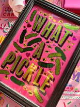 Load image into Gallery viewer, What A Pickle