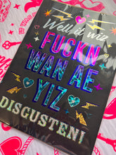 Load image into Gallery viewer, It was one of Yiz. Disgustin!