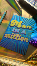 Load image into Gallery viewer, Man In A Million card
