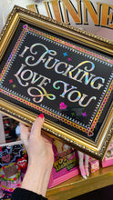 Load image into Gallery viewer, I Fucking Love You
