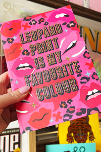 Leopard Print is My Favourite Notebook