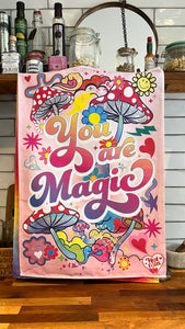 You are Magic Tea Towel