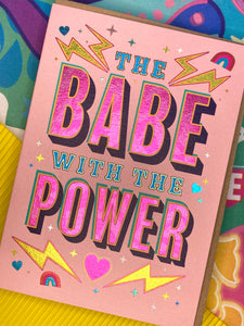 Babe with Power Card