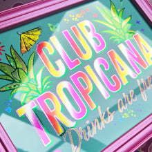 Load image into Gallery viewer, Club Tropicana
