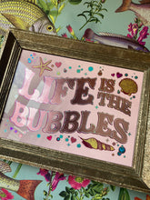 Load image into Gallery viewer, Life is the Bubbles - Little Mermaid
