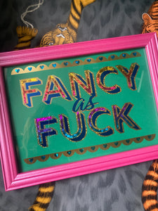 Fancy As Fuck