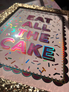 Eat All The Cake Print