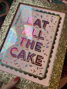 Eat All The Cake Print