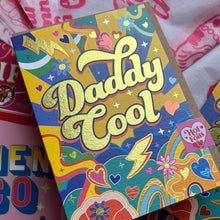 Load image into Gallery viewer, Daddy Cool Card
